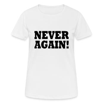 Never again - Frauen T-Shirt atmungsaktiv - Weiß - Vorne - AI Model Female 172 dark (172cm)