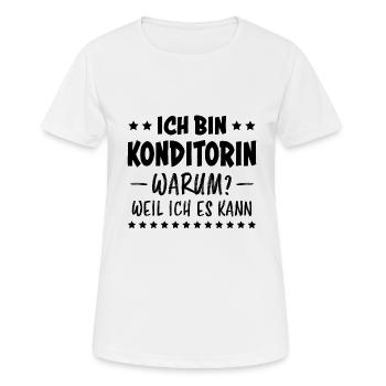 Konditorin Spruch Backen Witz Konditorin Geschenk - Frauen T-Shirt atmungsaktiv - Weiß - Vorne - AI Model Female 172 dark (172cm)