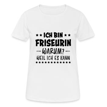 Friseurin Spruch Friseur Lustig Friseurin Geschenk - Frauen T-Shirt atmungsaktiv - Weiß - Vorne - AI Model Female 172 dark (172cm)