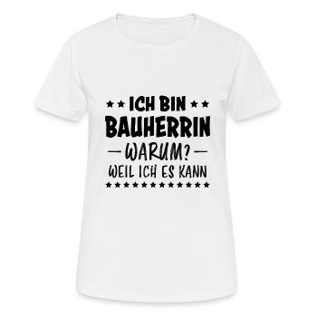 Bauherrin Spruch Bauherr Lustig Bauherrin Geschenk - Frauen T-Shirt atmungsaktiv - Weiß - Vorne - AI Model Female 172 dark (172cm)