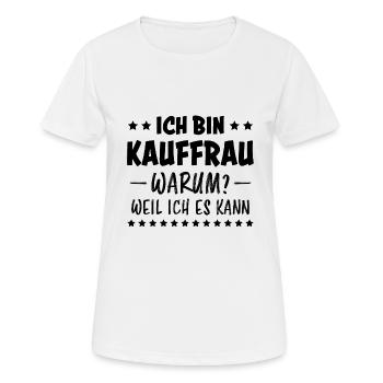 Kauffrau Spruch Verkäuferin Fun Kauffrau Geschenk - Frauen T-Shirt atmungsaktiv - Weiß - Vorne - AI Model Female 172 dark (172cm)