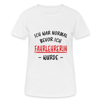 Fahrlehrerin Fahrschullehrerin Fun Spruch Geschenk - Frauen T-Shirt atmungsaktiv - Weiß - Vorne - AI Model Female 172 dark (172cm)