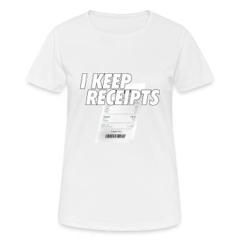 Sarcasm I Keep Receipts Meme Rant Funny Liar - Women's Breathable T-Shirt - white - Front - AI Model Female 172 dark (172cm)