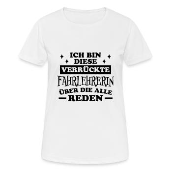 Fahrlehrerin Fahrschule Fun Fahrlehrerin Geschenk - Frauen T-Shirt atmungsaktiv - Weiß - Vorne - AI Model Female 172 dark (172cm)