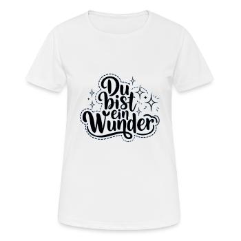 Du bist ein Wunder - Frauen T-Shirt atmungsaktiv - Weiß - Vorne - AI Model Female 172 dark (172cm)