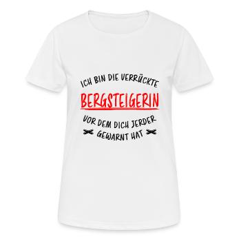Bergsteigerin Wandern Fun Lustiger Spruch Geschenk - Frauen T-Shirt atmungsaktiv - Weiß - Vorne - AI Model Female 172 dark (172cm)