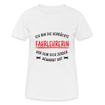 Fahrlehrerin Fahrschullehrerin Fun Spruch Geschenk - Frauen T-Shirt atmungsaktiv - Weiß - Vorne - AI Model Female 172 dark (172cm)