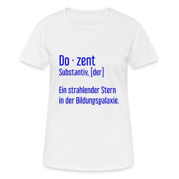 Dozent Dozenten Schule Pädagoge Unterricht - Frauen T-Shirt atmungsaktiv - Weiß - Vorne - AI Model Female 172 dark (172cm)