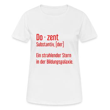 Dozent Dozenten Schule Pädagoge Unterricht - Frauen T-Shirt atmungsaktiv - Weiß - Vorne - AI Model Female 172 dark (172cm)