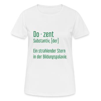Dozent Dozenten Schule Pädagoge Unterricht - Frauen T-Shirt atmungsaktiv - Weiß - Vorne - AI Model Female 172 dark (172cm)