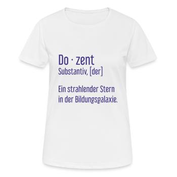 Dozent Dozenten Schule Pädagoge Unterricht - Frauen T-Shirt atmungsaktiv - Weiß - Vorne - AI Model Female 172 dark (172cm)