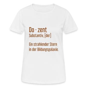 Dozent Dozenten Schule Pädagoge Unterricht - Frauen T-Shirt atmungsaktiv - Weiß - Vorne - AI Model Female 172 dark (172cm)