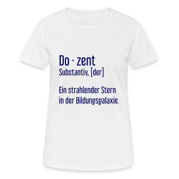 Dozent Dozenten Schule Pädagoge Unterricht - Frauen T-Shirt atmungsaktiv - Weiß - Vorne - AI Model Female 172 dark (172cm)