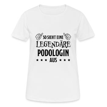 Podologin Lustige Spruch Fuß Podologin Geschenk - Frauen T-Shirt atmungsaktiv - Weiß - Vorne - AI Model Female 172 dark (172cm)