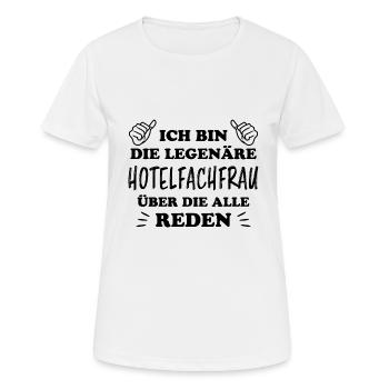 Hotelfachfrau Lustig Spruch Hotelfachfrau Geschenk - Frauen T-Shirt atmungsaktiv - Weiß - Vorne - AI Model Female 172 dark (172cm)