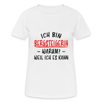 Bergsteigerin Wandern Fun Lustiger Spruch Geschenk - Frauen T-Shirt atmungsaktiv - Weiß - Vorne - AI Model Female 172 dark (172cm)