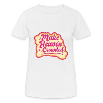 Make Heaven Crowded Bible Scripture Jesus - Women's Breathable T-Shirt - white - Front - AI Model Female 172 dark (172cm)