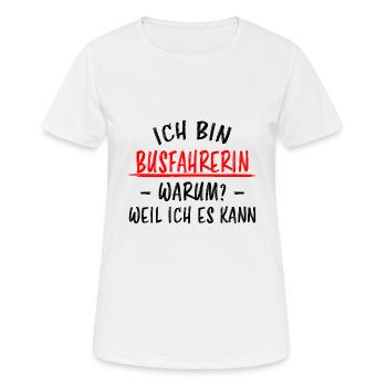 Busfahrerin Lustig Spruch Beruf Linienbus Geschenk - Frauen T-Shirt atmungsaktiv - Weiß - Vorne - AI Model Female 172 dark (172cm)