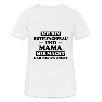 Hotelfachfrau Spruch Lustig Hotelfachfrau Geschenk - Frauen T-Shirt atmungsaktiv - Weiß - Vorne - AI Model Female 172 dark (172cm)