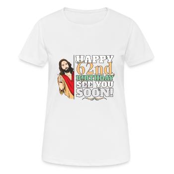 Happy 62nd Birthday See You Soon Funny Jesus Meme - Women's Breathable T-Shirt - white - Front - AI Model Female 172 dark (172cm)