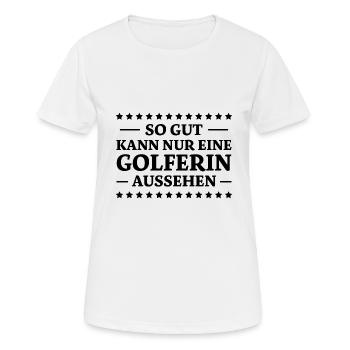 Golferin Minigolf Golf Spruch Golferin Geschenk - Frauen T-Shirt atmungsaktiv - Weiß - Vorne - AI Model Female 172 dark (172cm)