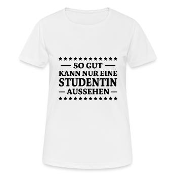 Studentin Spruch Universität Studentin Geschenk - Frauen T-Shirt atmungsaktiv - Weiß - Vorne - AI Model Female 172 dark (172cm)