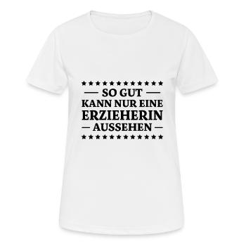 Erzieherin Spruch Job Lustiges Erzieherin Geschenk - Frauen T-Shirt atmungsaktiv - Weiß - Vorne - AI Model Female 172 dark (172cm)