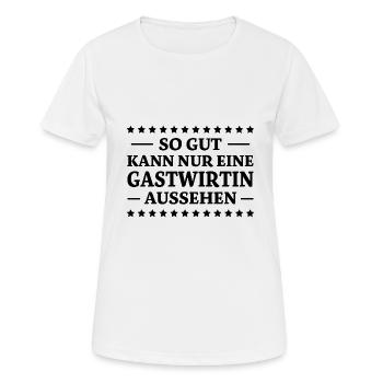Gastwirtin Spruch Kneipe Wirtin Gastwirt Geschenk - Frauen T-Shirt atmungsaktiv - Weiß - Vorne - AI Model Female 172 dark (172cm)
