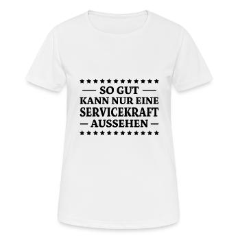 Servicekraft Spruch Lustiges Servicekraft Geschenk - Frauen T-Shirt atmungsaktiv - Weiß - Vorne - AI Model Female 172 dark (172cm)