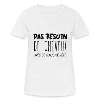 Homme Pas besoin de cheveux avec ce corps de rêve - T-shirt respirant Femme - blanc - Devant - AI Model Female 172 dark (172cm)