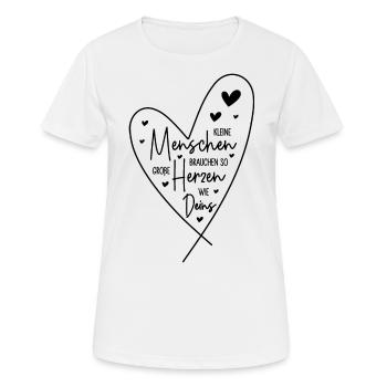 Kleine Menschen brauchen so große Herzen wie Deins - Frauen T-Shirt atmungsaktiv - Weiß - Vorne - AI Model Female 172 dark (172cm)