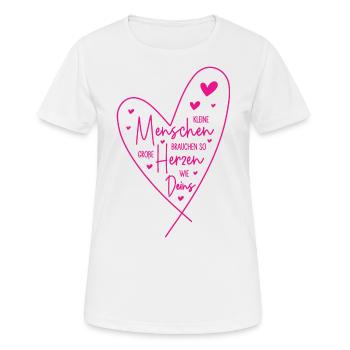 Kleine Menschen brauchen so große Herzen wie Deins - Frauen T-Shirt atmungsaktiv - Weiß - Vorne - AI Model Female 172 dark (172cm)