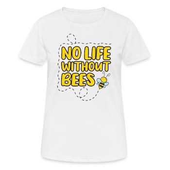 No Life Without Bees - Save the Bees - T-shirt respirant Femme - blanc - Devant - AI Model Female 172 dark (172cm)