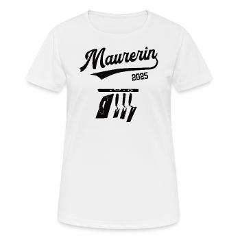 Maurerin 2025 Beruf Maurer Maurerei Kollegin - Frauen T-Shirt atmungsaktiv - Weiß - Vorne - AI Model Female 172 dark (172cm)