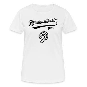 Hörakustikerin 2024 Beruf Hörakustiker Hörakustik - Frauen T-Shirt atmungsaktiv - Weiß - Vorne - AI Model Female 172 dark (172cm)