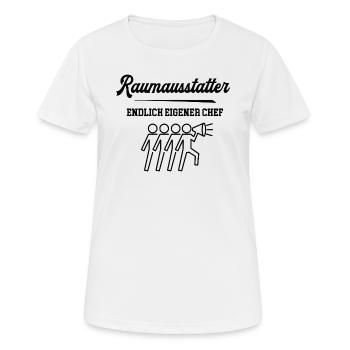 Raumausstatter Chef Selbstständigkeit Firma - Frauen T-Shirt atmungsaktiv - Weiß - Vorne - AI Model Female 172 dark (172cm)