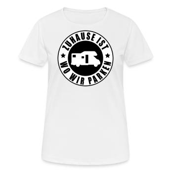 Zuhause ist wo wir parken - Frauen T-Shirt atmungsaktiv - Weiß - Vorne - AI Model Female 172 dark (172cm)