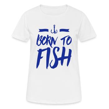 né pour pêcher pêche pêche - T-shirt respirant Femme - blanc - Devant - AI Model Female 172 dark (172cm)
