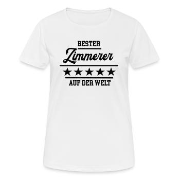 Bester Zimmerer Weltbester Zimmermann Zimmerei - Frauen T-Shirt atmungsaktiv - Weiß - Vorne - AI Model Female 172 dark (172cm)