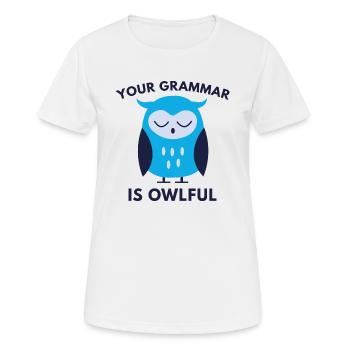 Votre grammaire est effroyable - T-shirt respirant Femme - blanc - Devant - AI Model Female 172 dark (172cm)