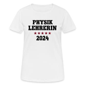 Physiklehrerin 2024 Beruf Studium Lehramt Physik - Frauen T-Shirt atmungsaktiv - Weiß - Vorne - AI Model Female 172 dark (172cm)