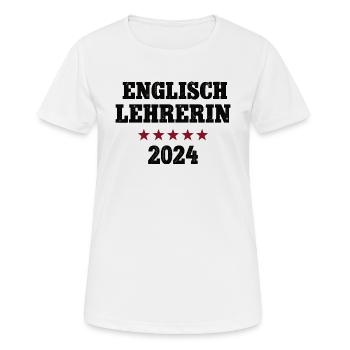 Englischlehrerin 2024 Studium Lehramt Studentin - Frauen T-Shirt atmungsaktiv - Weiß - Vorne - AI Model Female 172 dark (172cm)