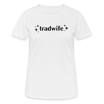 Tradwife (Traditionelle Ehefrau) - Frauen T-Shirt atmungsaktiv - Weiß - Vorne - AI Model Female 172 dark (172cm)