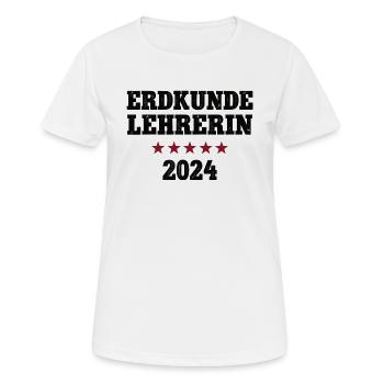 Erdkunde Lehrerin 2024 Beruf Studium Uni Lehramt - Frauen T-Shirt atmungsaktiv - Weiß - Vorne - AI Model Female 172 dark (172cm)