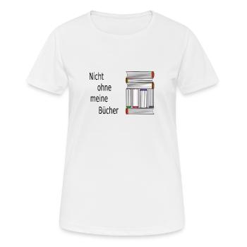 Nicht ohne meine Buecher - Frauen T-Shirt atmungsaktiv - Weiß - Vorne - AI Model Female 172 dark (172cm)