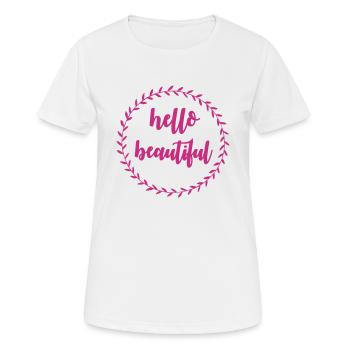 Hello beautiful - T-shirt respirant Femme - blanc - Devant - AI Model Female 172 dark (172cm)