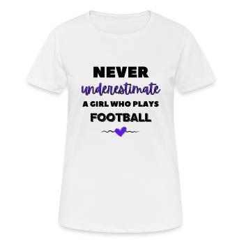 Unterschätzen Sie niemals ein Mädchen, das Fußball spielt - Frauen T-Shirt atmungsaktiv - Weiß - Vorne - AI Model Female 172 dark (172cm)