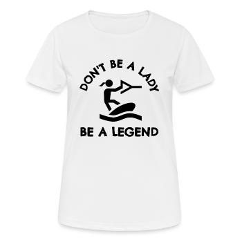 Wakeboarding: Don't be a lady be a legend - Women's Breathable T-Shirt - white - Front - AI Model Female 172 dark (172cm)