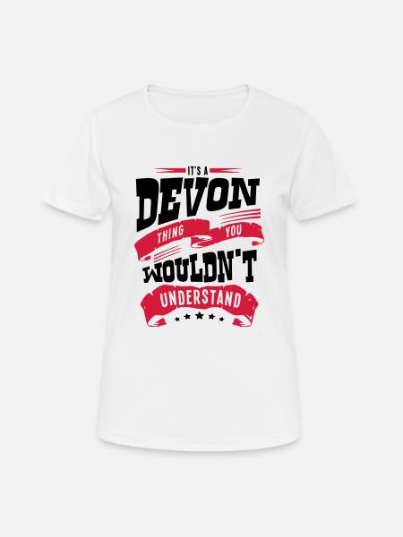 devon name thing you wouldnt understand - Women's Breathable T-Shirt - white