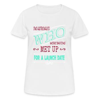 space ship funny quote birthday gift - Women's Breathable T-Shirt - white - Front - AI Model Female 172 dark (172cm)